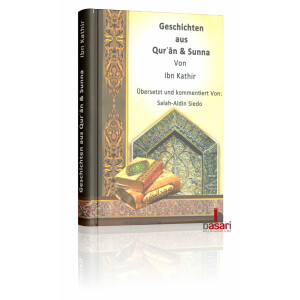 Geschichten aus Qur&acute;an und Sunna Von Ibn Kathir