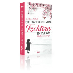 Die Erziehung von T&ouml;chtern im Islam, Probleme...